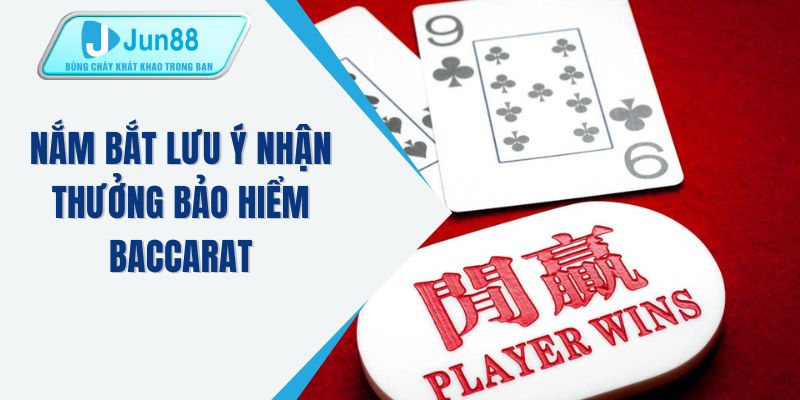 Nắm bắt lưu ý nhận thưởng bảo hiểm Baccarat